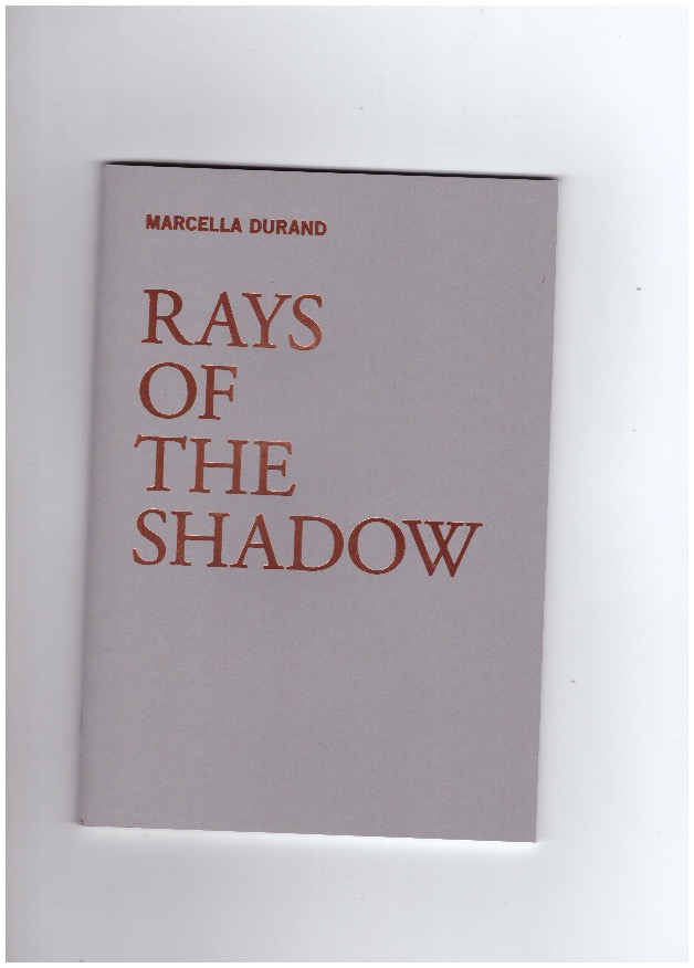 DURAND, Marcella - Rays of the shadow